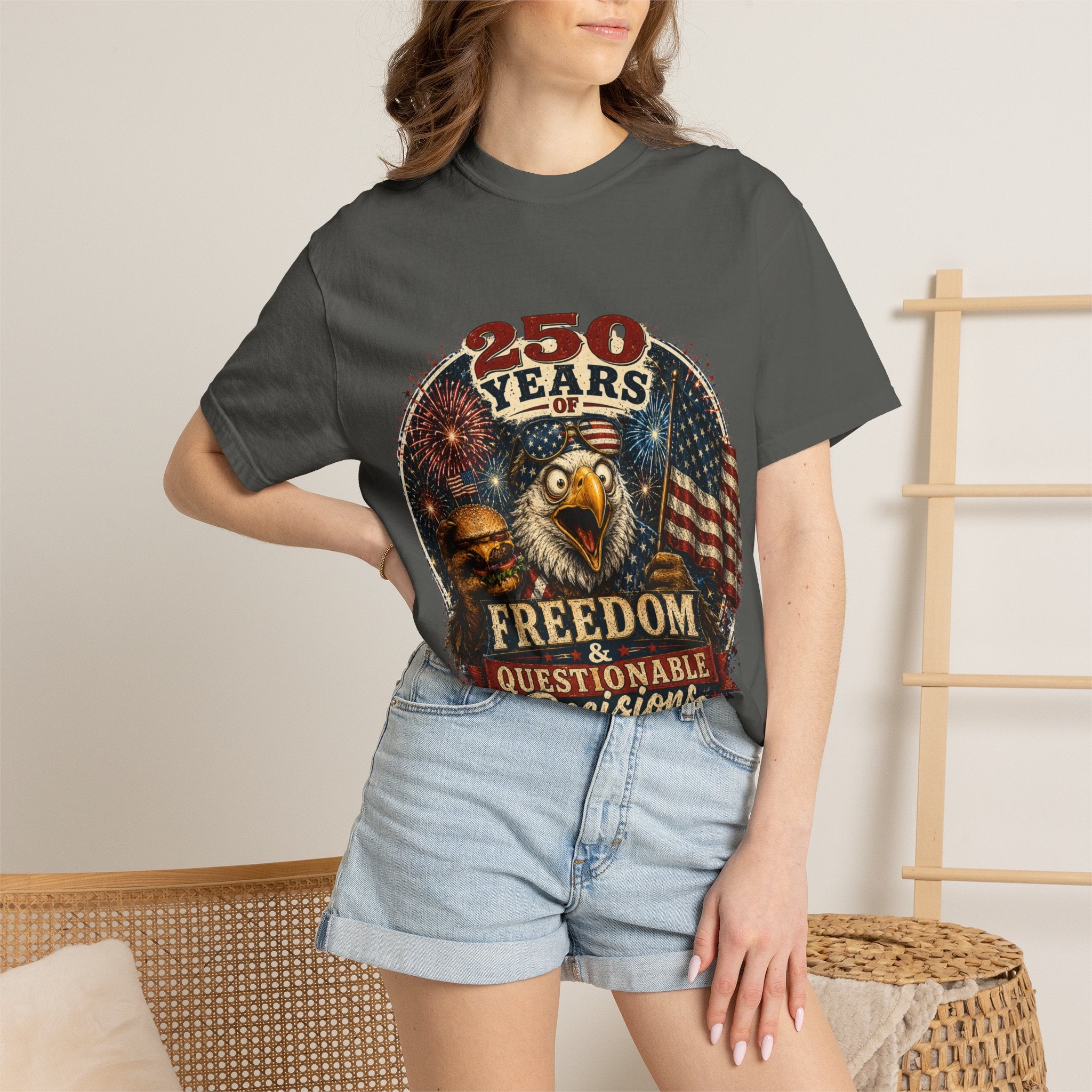 T-Shirt — 250 Years of Freedom & Questionable Decisions Patriotic Eagle Tee