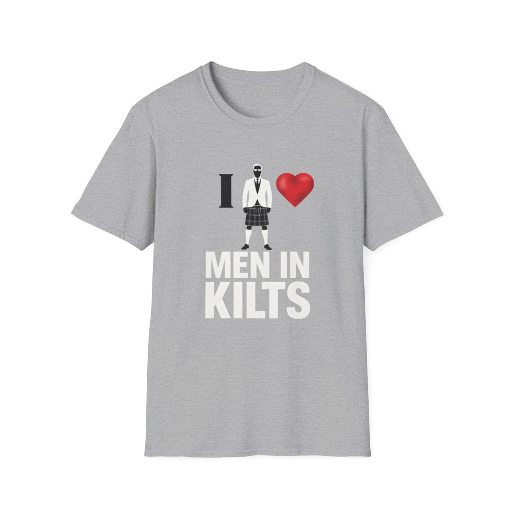 I  Men in Kilts T-Shirt — Scottish Pride Novelty Tee