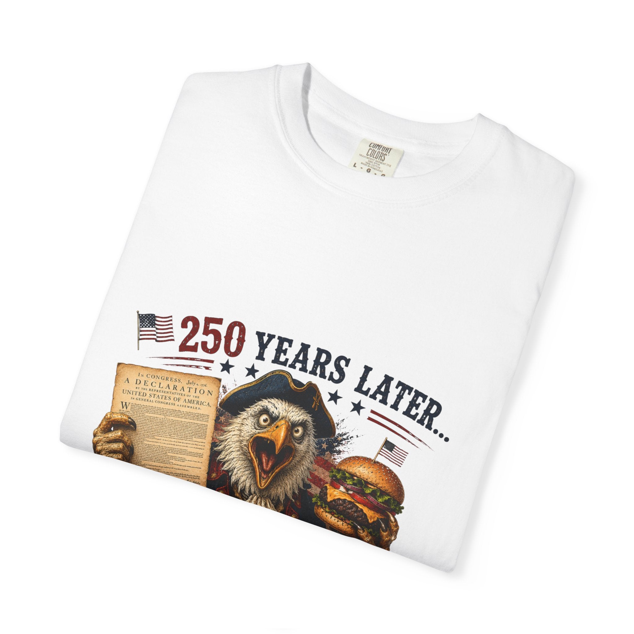Patriotic 250th Anniversary T-Shirt — "Still Free, Still Loud" Americana Tee