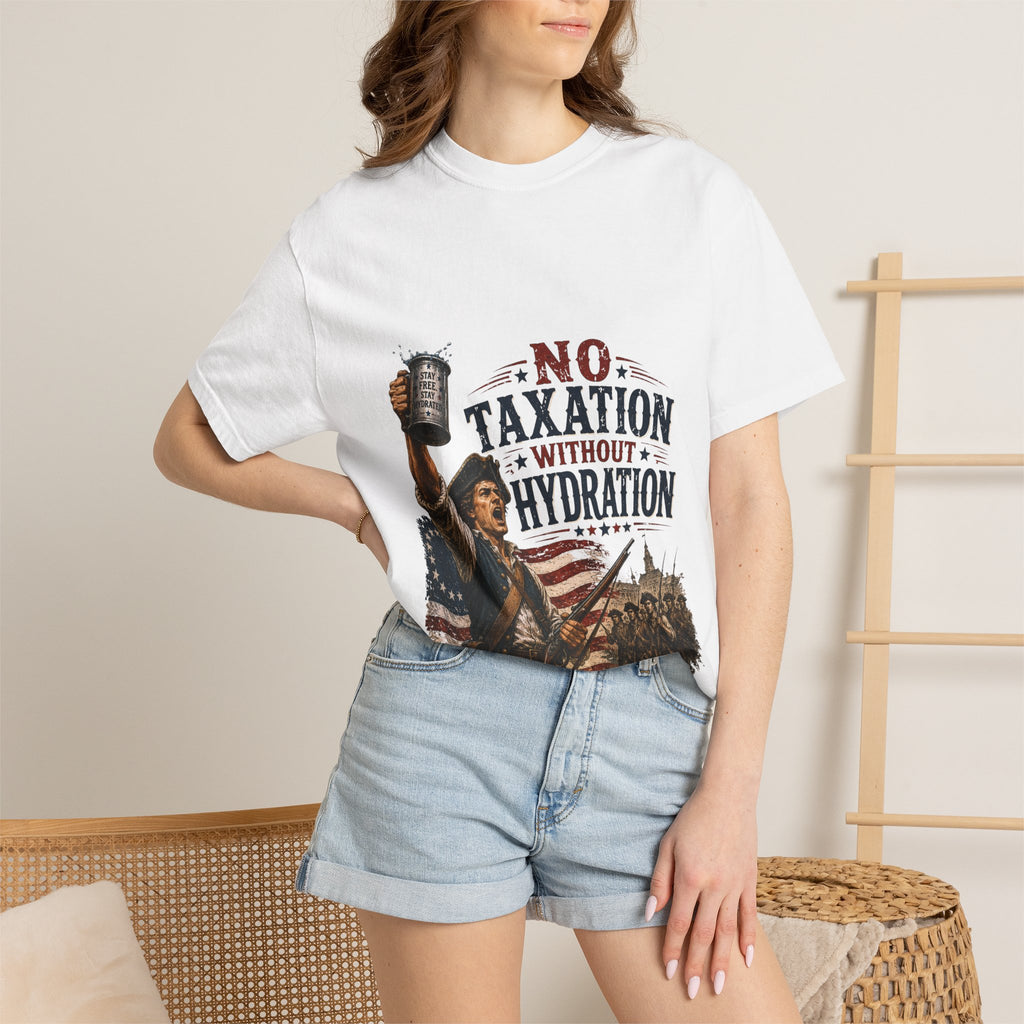 T-Shirt — "No Taxation Without Hydration" Patriotic Funny Drinking Tee