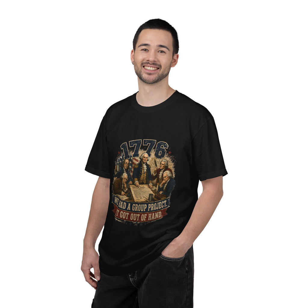 1776 Founding Fathers T-Shirt — "We Had a Group Project, It Got Out of Hand" Patriotic Tee