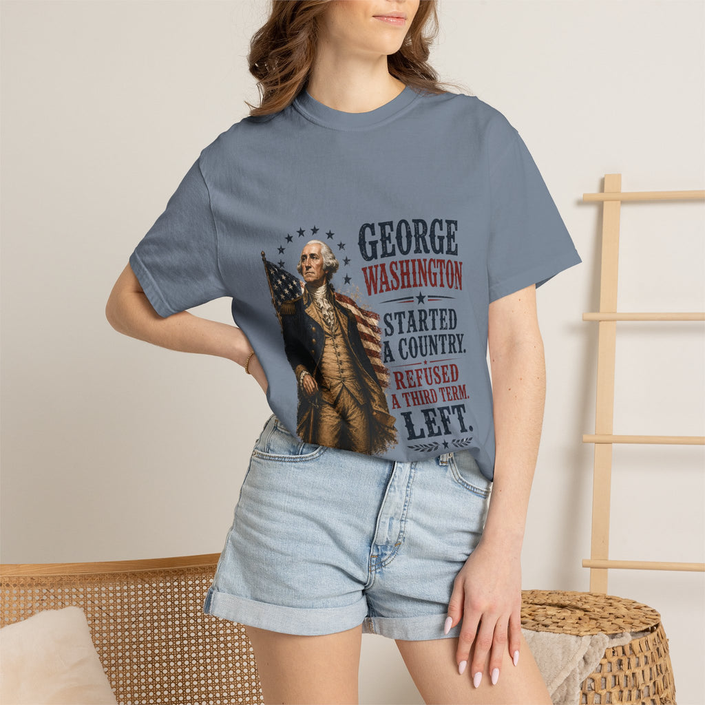 George Washington Patriotic T‑Shirt — “Started a Country, Refused a Third Term”