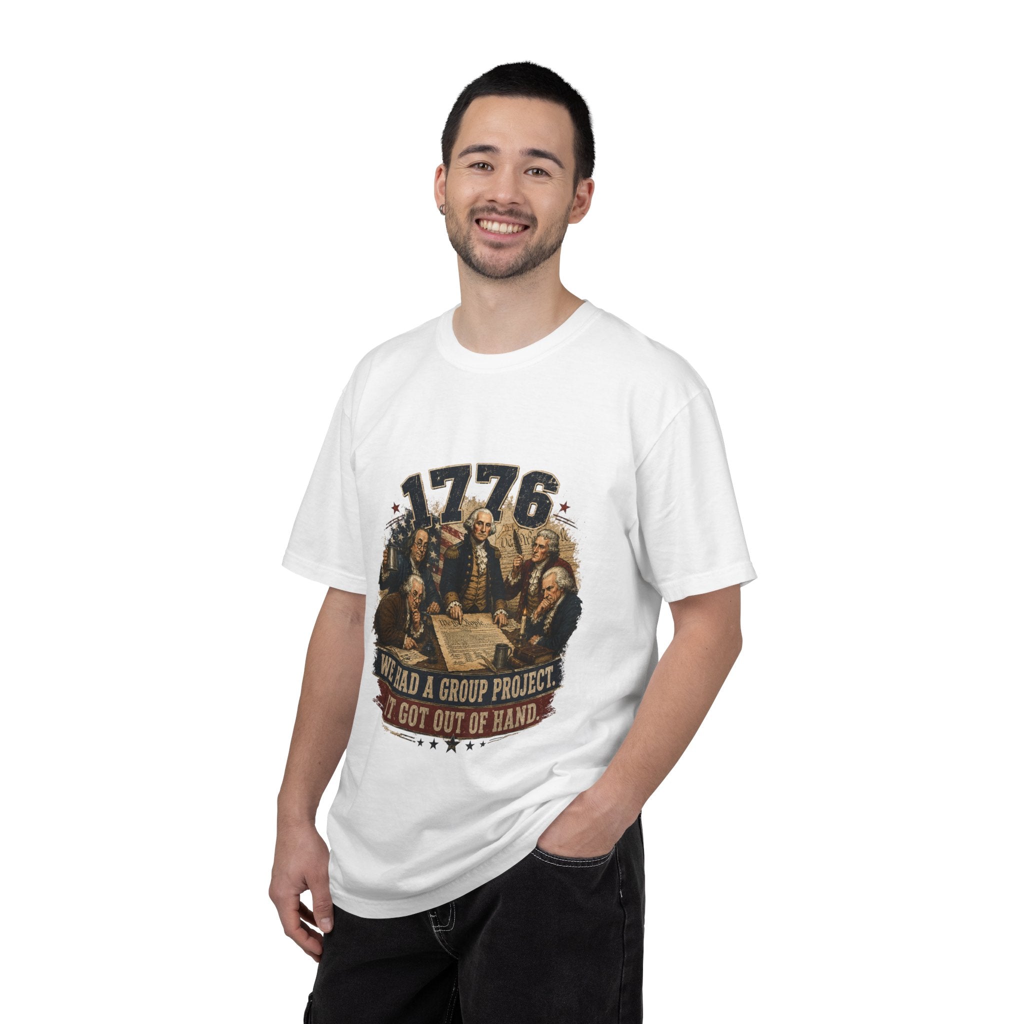 1776 Founding Fathers T-Shirt — "We Had a Group Project, It Got Out of Hand" Patriotic Tee