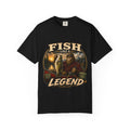 Fish Like a Legend T-Shirt