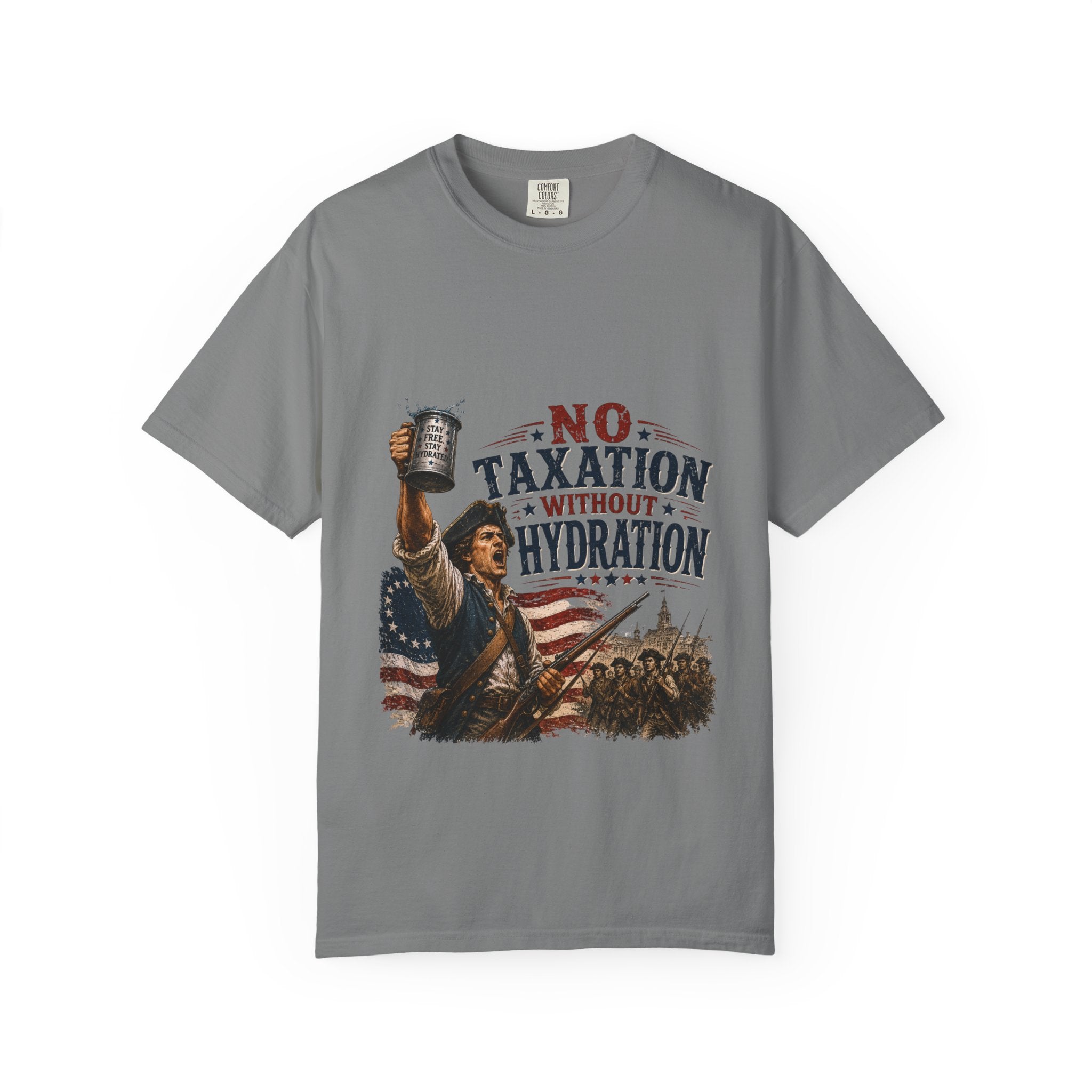 T-Shirt — "No Taxation Without Hydration" Patriotic Funny Drinking Tee