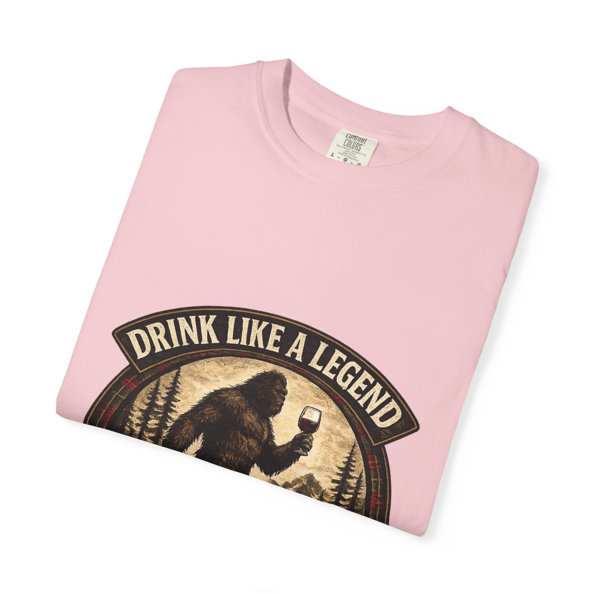 Drink Wine Like a Legend Bigfoot Graphic Tee