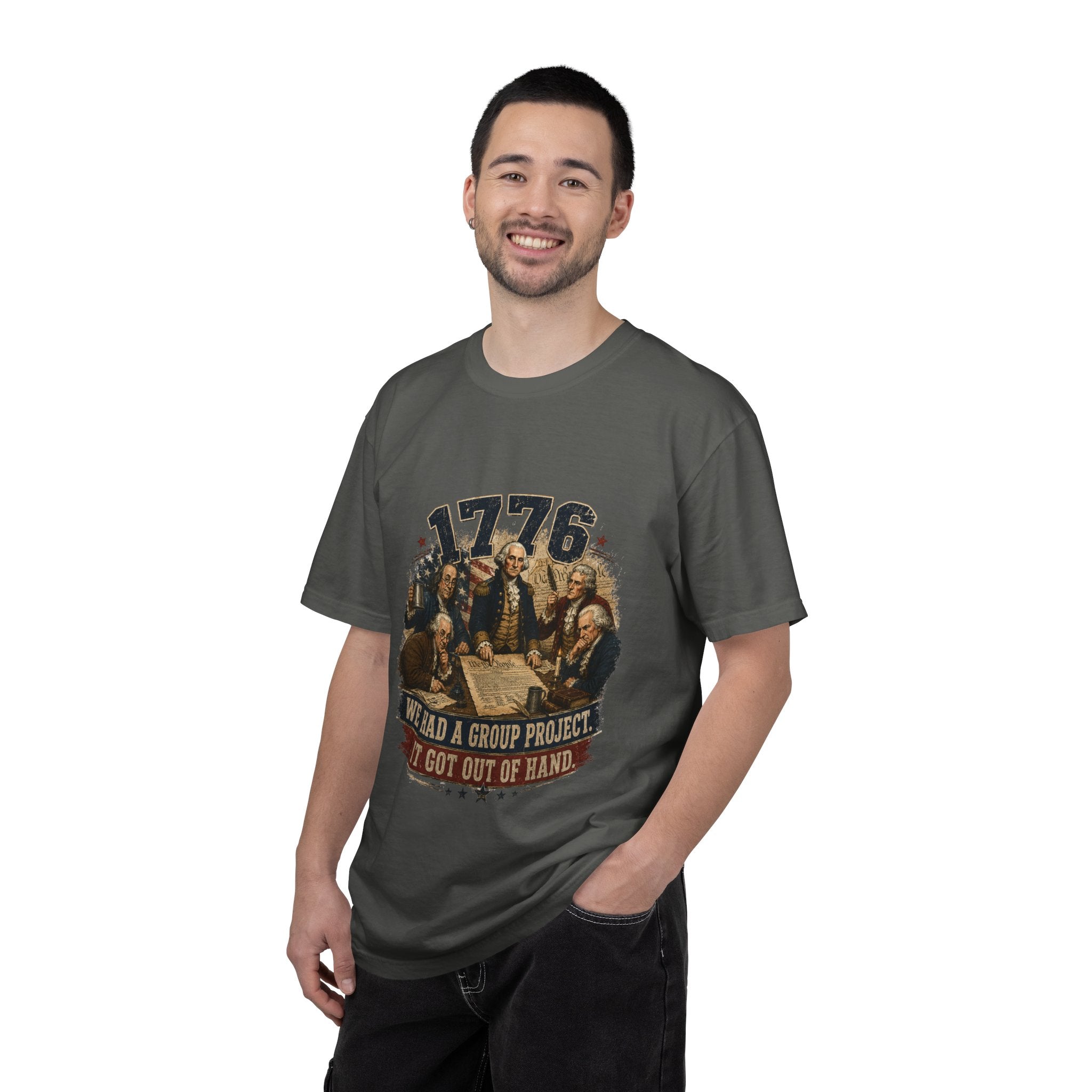 1776 Founding Fathers T-Shirt — "We Had a Group Project, It Got Out of Hand" Patriotic Tee