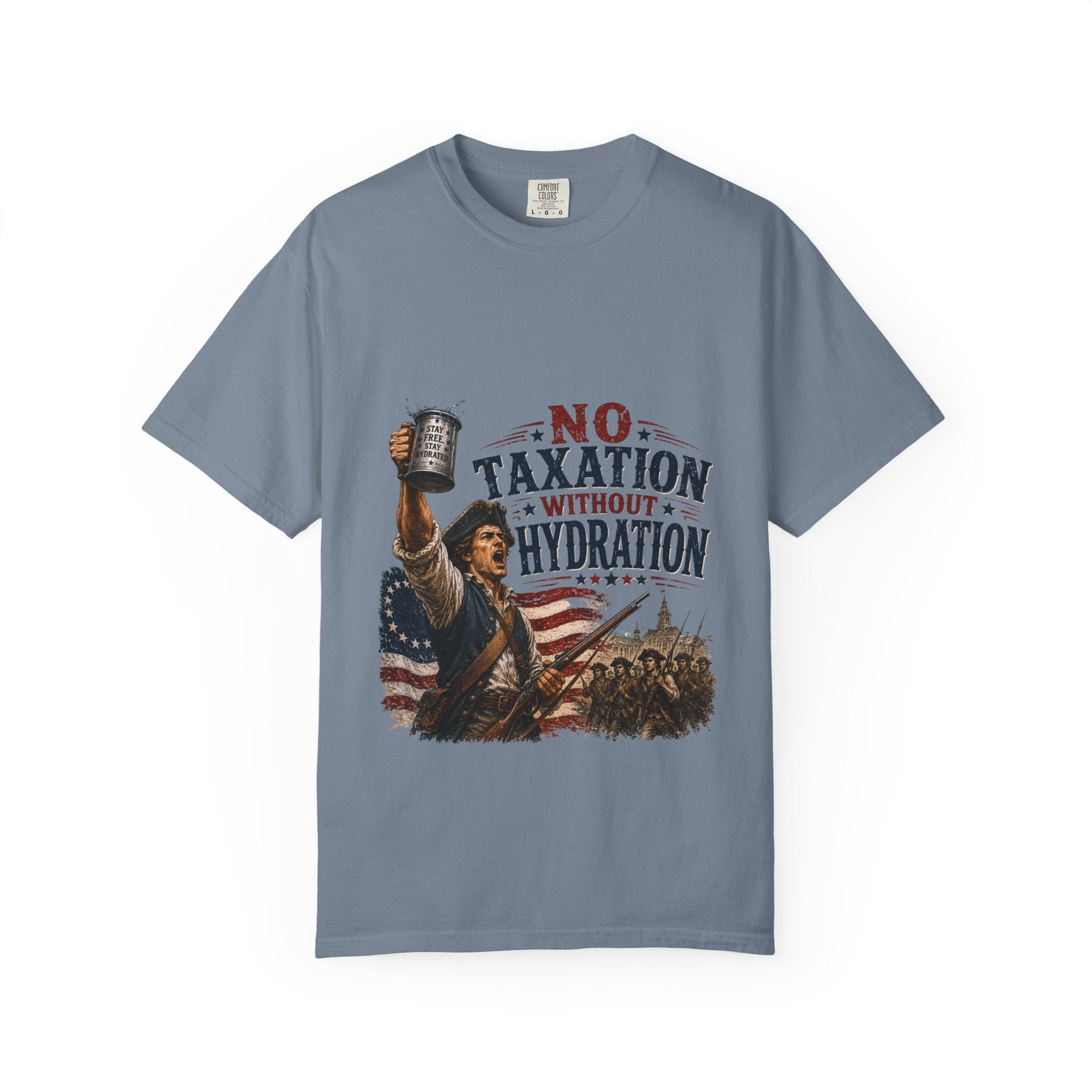 T-Shirt — "No Taxation Without Hydration" Patriotic Funny Drinking Tee