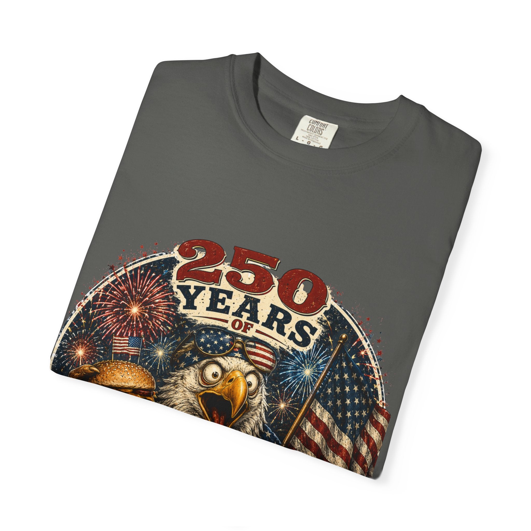 T-Shirt — 250 Years of Freedom & Questionable Decisions Patriotic Eagle Tee