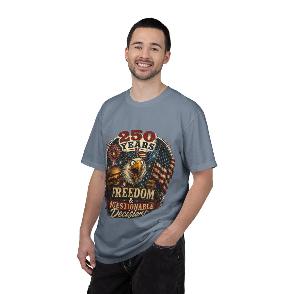 T-Shirt — 250 Years of Freedom & Questionable Decisions Patriotic Eagle Tee