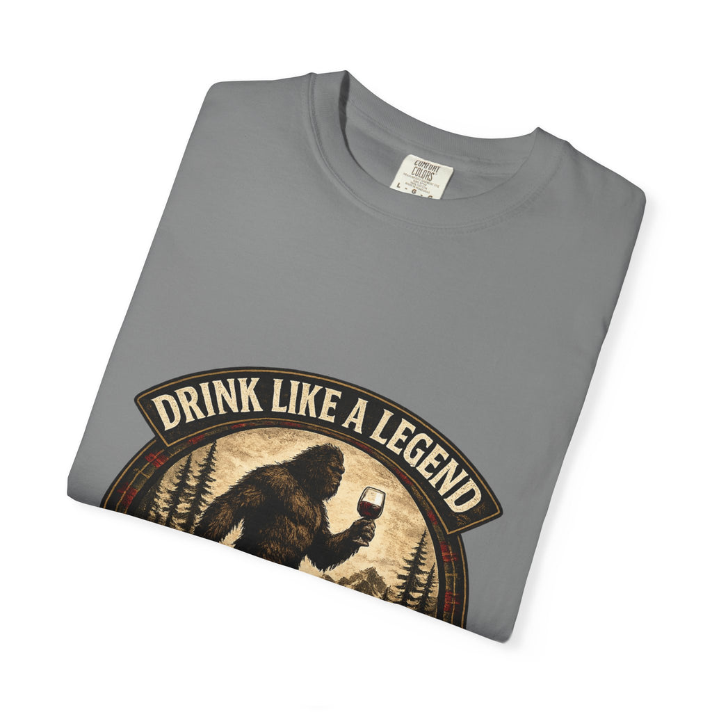 Drink Wine Like a Legend Bigfoot Graphic Tee